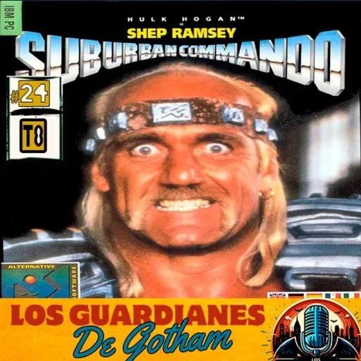 De la Lucha a la Comedia: Hulk Hogan en Suburban Commando - Los Guardianes de Gotham 8x24