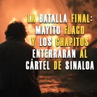 La Batalla Final: Mayito Flaco y Los Chapitos enterrarán al Cártel de Sinaloa