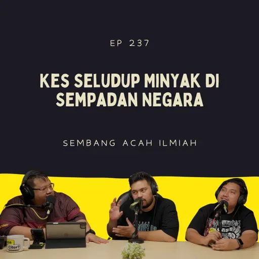 EP 237: Kes Seludup Minyak Di Sempadan Negara