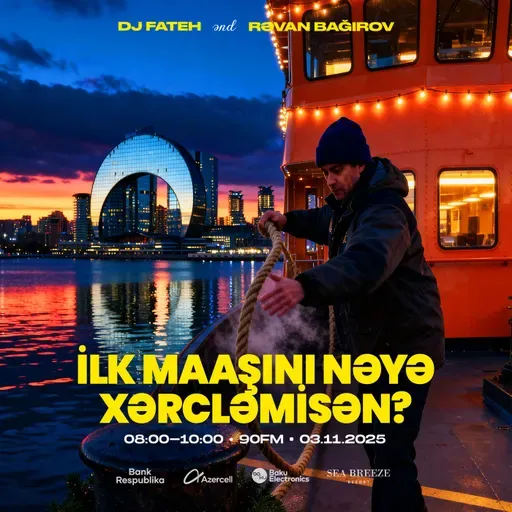 İlk maaşını nəyə xərcləmisən? 03.11.2025