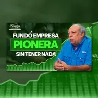 262- Del Campo a Fundador de Empresa Pionera: Mi Padre Revela Sus Secretos Financieros | Fernando Despradel