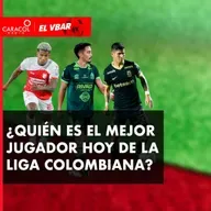 ¿Quién es el mejor jugador hoy de la liga colombiana?