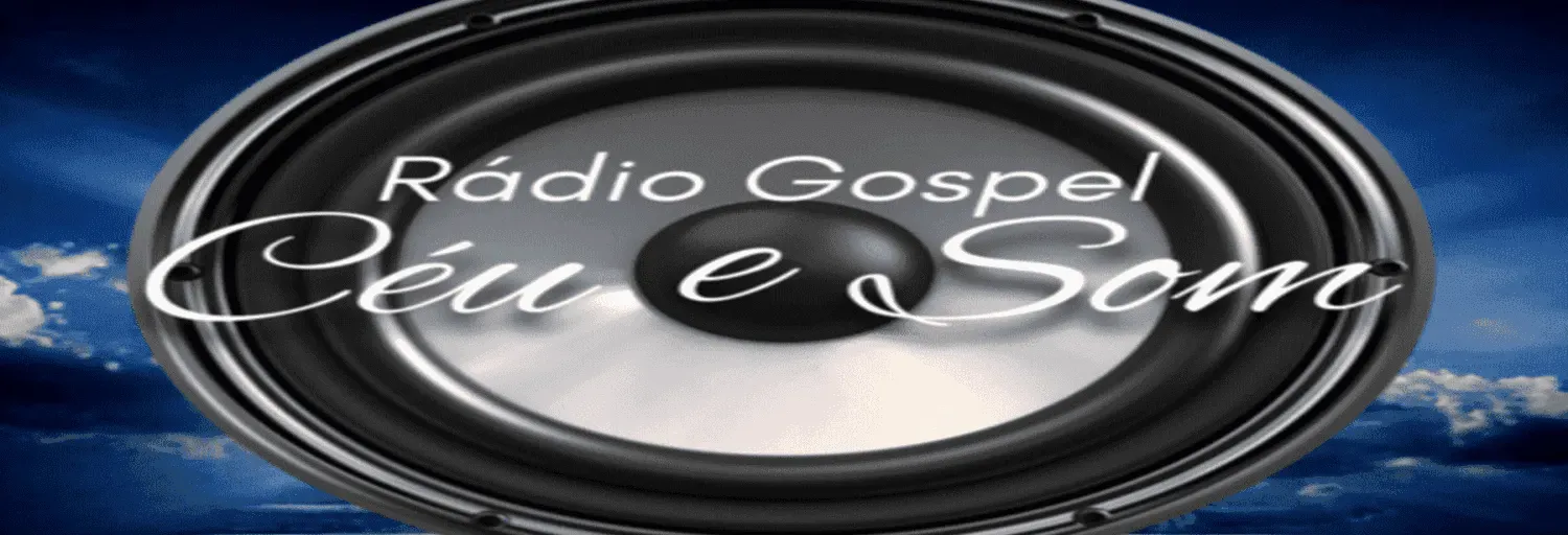 Rádio Gospel Céu e Som