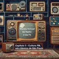 #354 Museu Virtual do Rádio e da TV: Como nasceu a Cultura FM, um clássico de São Paulo