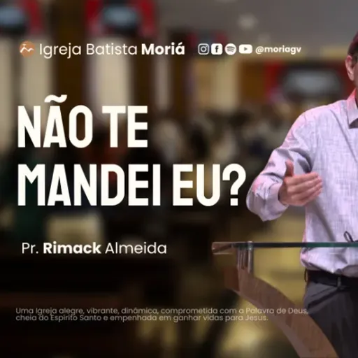 Não te mandei Eu? - Pr. Rimack Almeida - Culto de Adoração [07.12.2025]