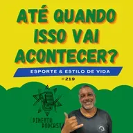 #219 - ATÉ QUANDO ISSO VAI ACONTECER? - ESPORTE E ESTILO DE VIDA NO RAPIDINHA DO PIMENTA