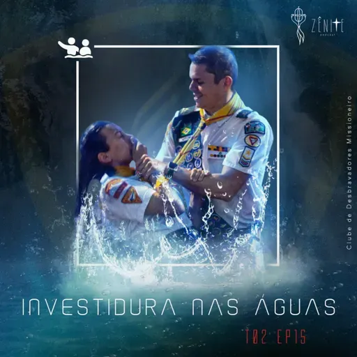 T2 Ep 15 - Investidura nas Águas