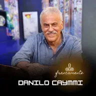 #761 - -Danilo Caymmi | Francamente com Tainan Franco