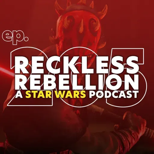 205. Spinoff Series Character Draft + Maul Shadow Lord Trailer