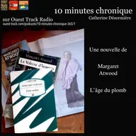 10 Minutes Chronique - Margaret Atwood