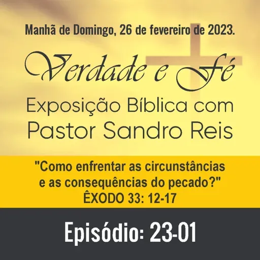 Como enfrentar as circunstâncias e as consequências do pecado? (Êxodo 33: 12-17)