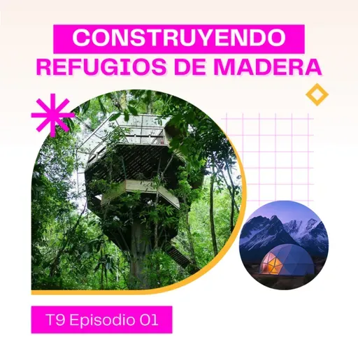 Construyendo refugios de madera: ¿Vámonos lejos de la ciudad? - Espacio Aislado - Radio UPN