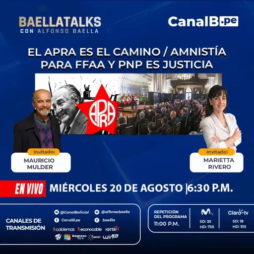 20.8.25 Invitados: Mauricio Mulder - Marietta Rivero