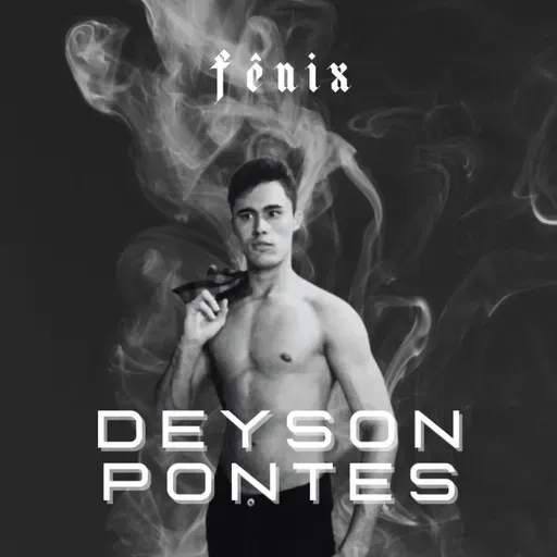 Fênix Podcast #84 - Deyson Pontes