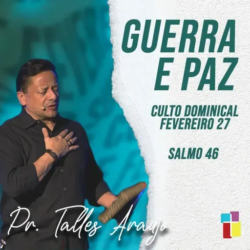 GUERAA E PAZ - SALMO 46 - PR TALLES ARAUJO