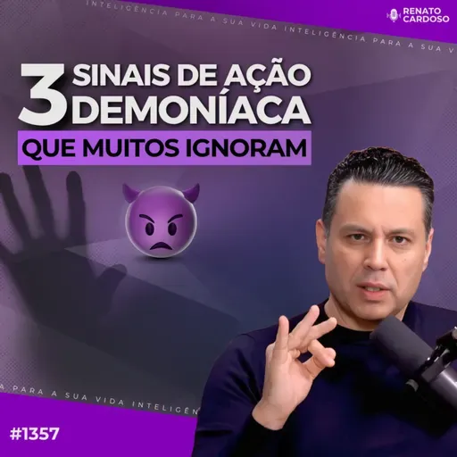 #1357: 3 SINAIS DE AÇÃO DEMONÍACA QUE MUITOS IGNORAM