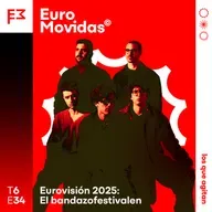 Euromovidas 6x34: El BANDAZOFESTIVALEN de Eurovisión 2025