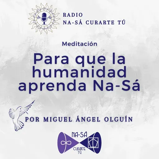 Meditación para que la humanidad aprenda Na-Sá
