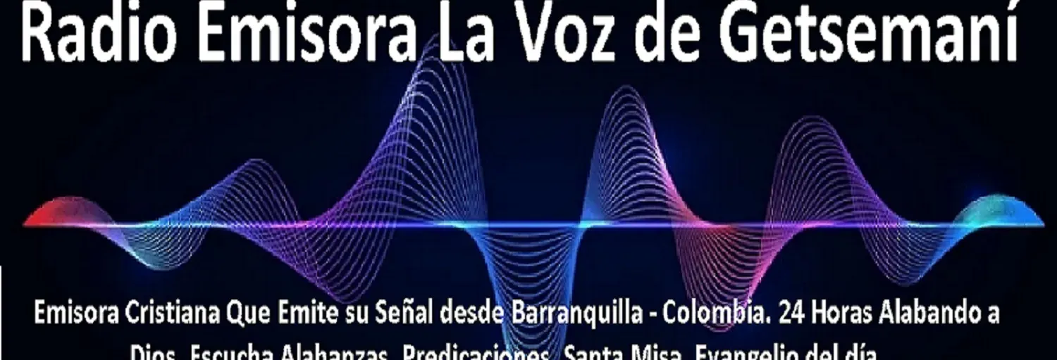Emisora  La Voz de  Getsemaní online