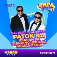 Papa Talk Season 3: Pagkakaibigan ng Mga Papa… May Secret Reveal?! I Part 2 of Episode 7