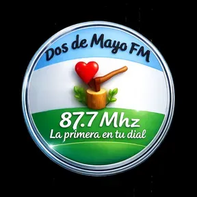 Dos de Mayo FM 87.7 Mhz La primera en tu dial
