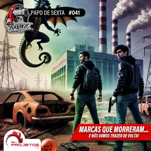 Papo de Sexta #041 | Marcas Que Morreram