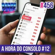 Decrépitos 456 - A Hora do Consolo #12