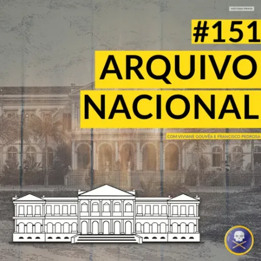 História Pirata #151 - O Arquivo Nacional