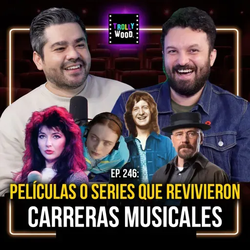 Ep. 246 - Películas o Series que revivieron carreras musicales