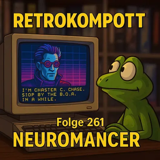 RETROKOMPOTT - 261 - Neuromancer (30.11.2025)