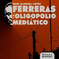 Exclusiva ivoox: "Ferreras y el oligopolio mediático"+Nueva temporada