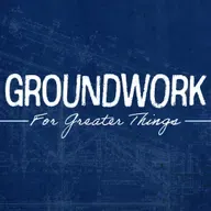 Groundwork For Greater Things