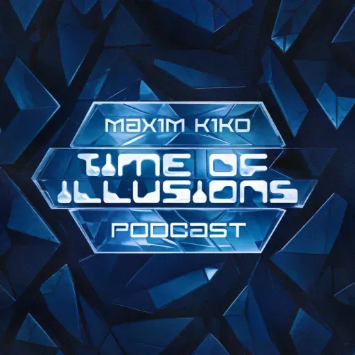 Maxim Kiko - Time of Illusions #137