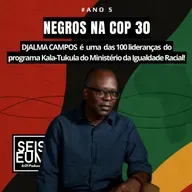 DJALMA CAMPOS FARÁ PARTE DO KALA-TUKULA, PROGRAMA QUE FORMARÁ LIDERANÇAS NEGRAS PARA A COP 30