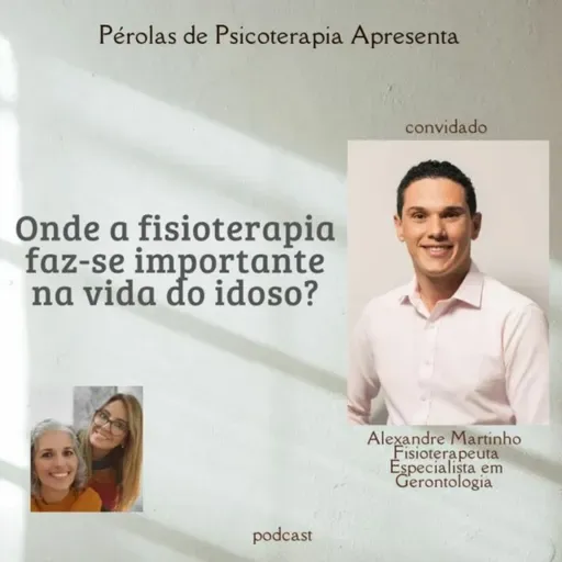 Onde a Fisioterapia faz-se importante na vida do idoso?