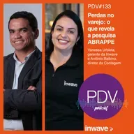 133 - Perdas no varejo: o que revela a pesquisa ABRAPPE