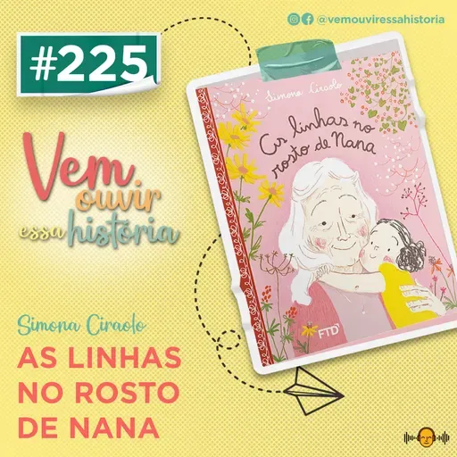225: As Linhas no Rosto de Nana