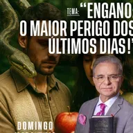 A29MOD66_20251012 - Engano: O maior perigo dos últimos dias.