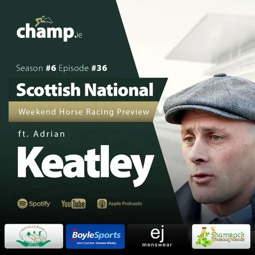 Scottish Grand National Ft. ADRIAN PAUL KEATLEY โญ Weekend Horse Racing Tips ๐