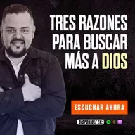 TRES RAZONES PARA BUSCAR MÁS A DIOS / GANANDO LA BATALLA
