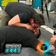 Ep. 441 - Cheque de Cera, Gemada, e Manix