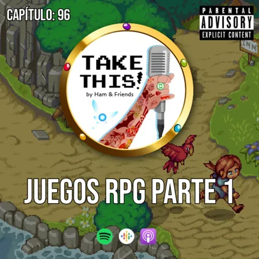 TAKE THIS! Capítulo 96 - Juegos RPG Parte 1
