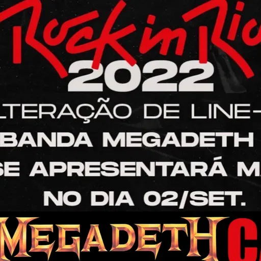 ROCK IN RIO 2022 - MEGADETH CANCELADO