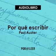 Por qué escribir - Paul Auster