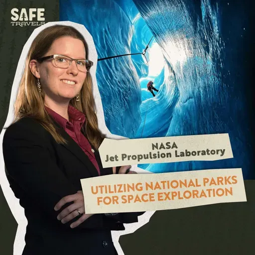 NASA JPL: Utilizing National Parks for Space Exploration with Dr. Morgan Cable