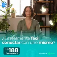 188.- ¿Es realmente fácil conectar con uno mismo?