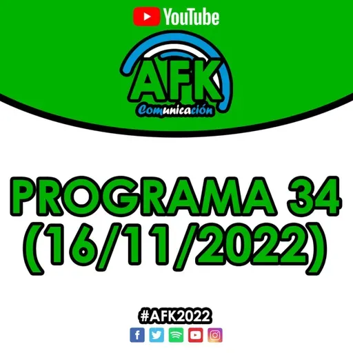 #AFK2022 | Programa 34 (16/11)