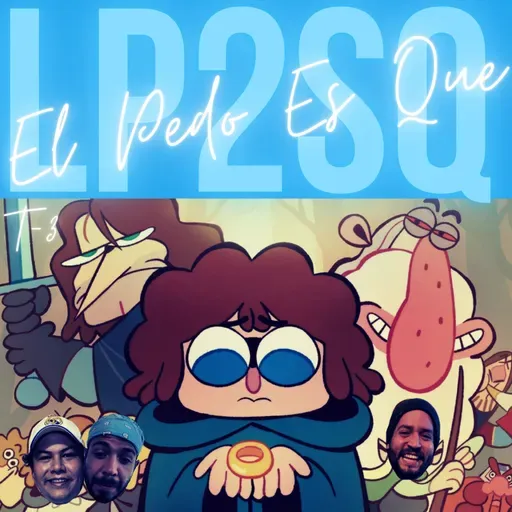 E72. LP2SQ Geeks Out!