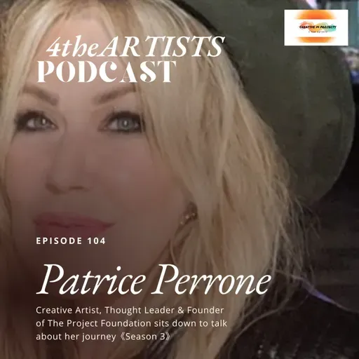 #104 PATRICE PERRONE 4theARTISTS with Melissa Sharee