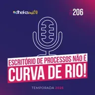 206# Escritório de Processos não é curva de rio!